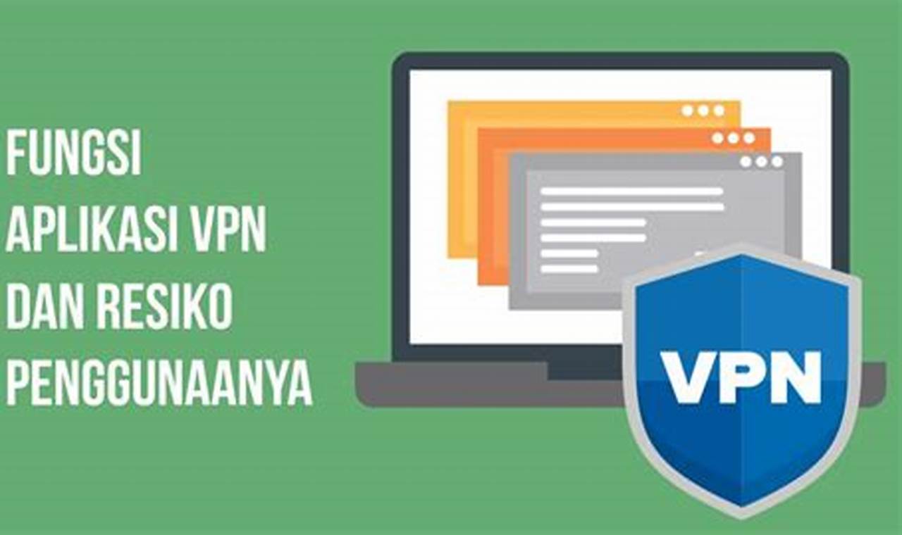 Fungsi Penting Aplikasi VPN: Lindungi Privasi, Amankan Data, dan Akses Konten Tak Terbatas