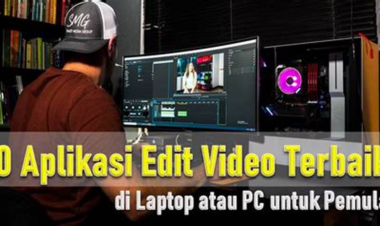 Aplikasi Edit Video Terbaik untuk Pemula di Laptop