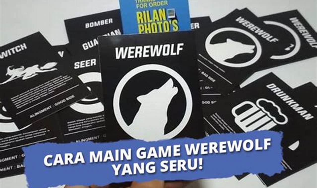 Panduan Lengkap Cara Bermain Werewolf yang Seru dan Menegangkan