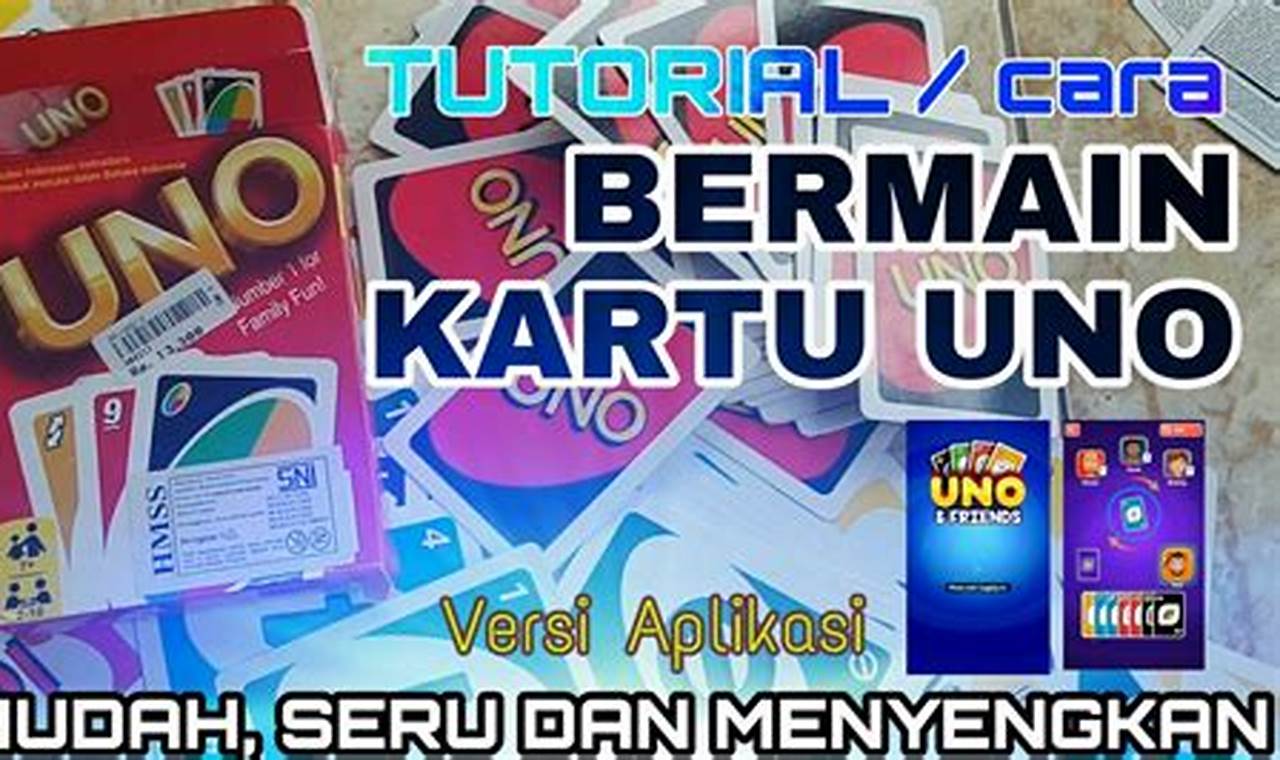 Cara Jitu Bermain Kartu Uno: Panduan Lengkap untuk Pemula