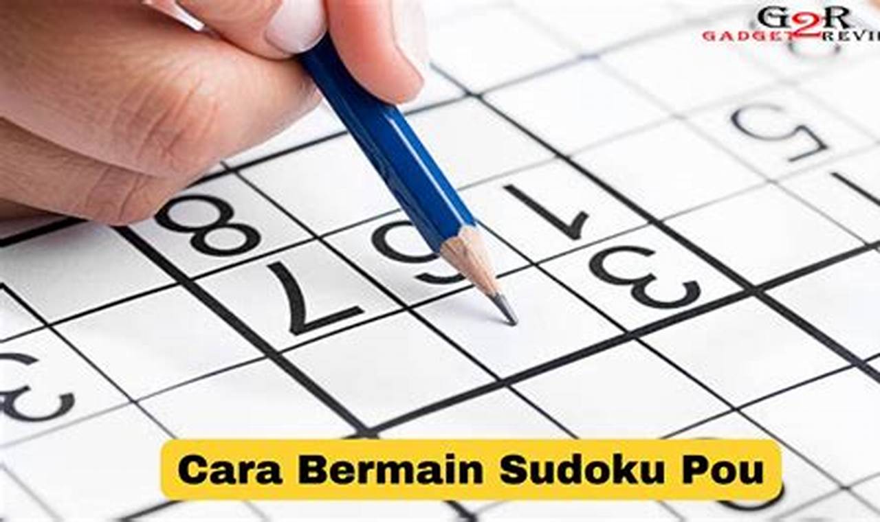 Panduan Lengkap Cara Bermain Sudoku: Tips & Strategi Menaklukkan Puzzle Logika