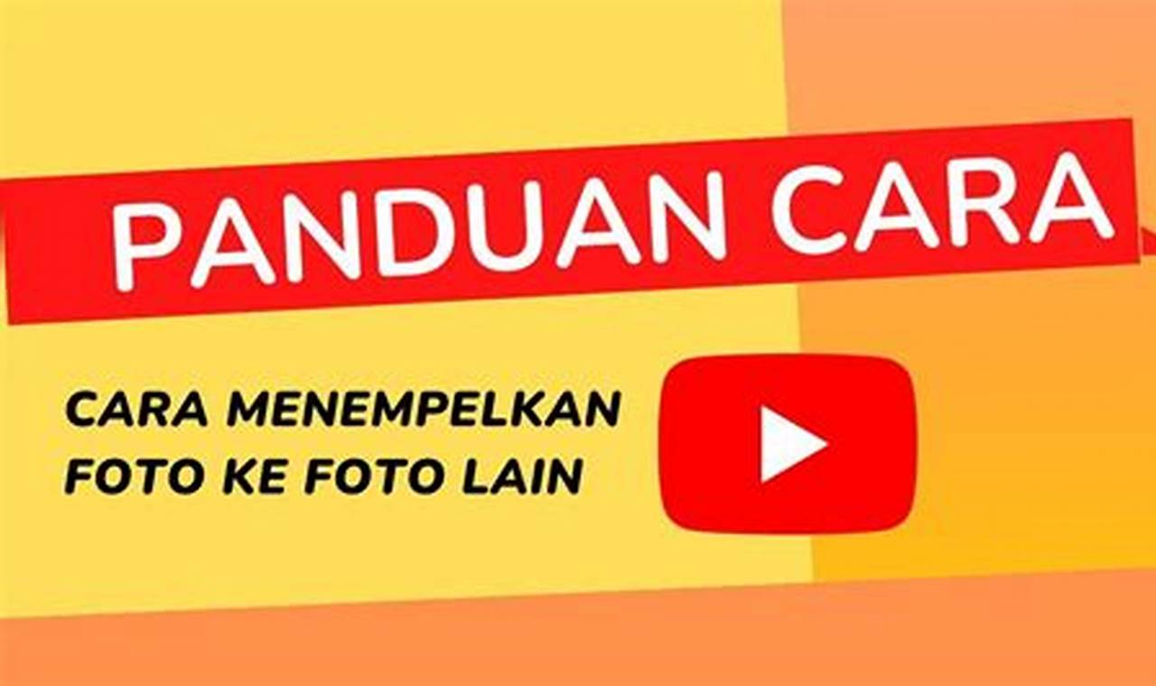 Panduan Lengkap: Cara Menempel Foto di HP Android