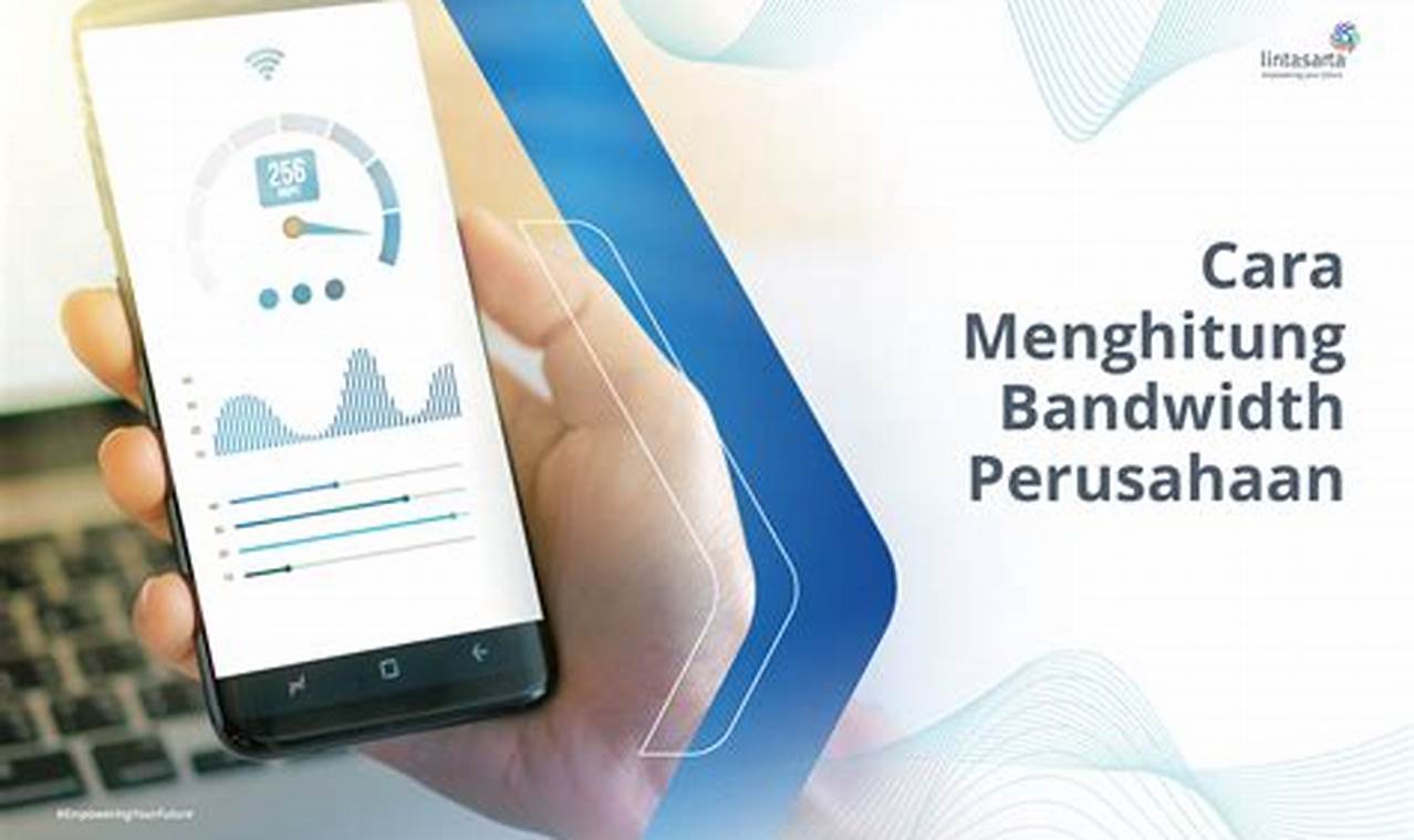 Panduan Jitu Menghitung Bandwidth: Panduan Lengkap