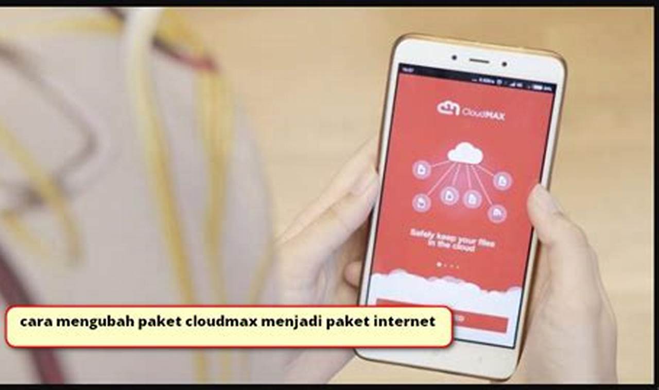 Panduan Lengkap Cara Mengubah Paket CloudMax ke Paket Internet