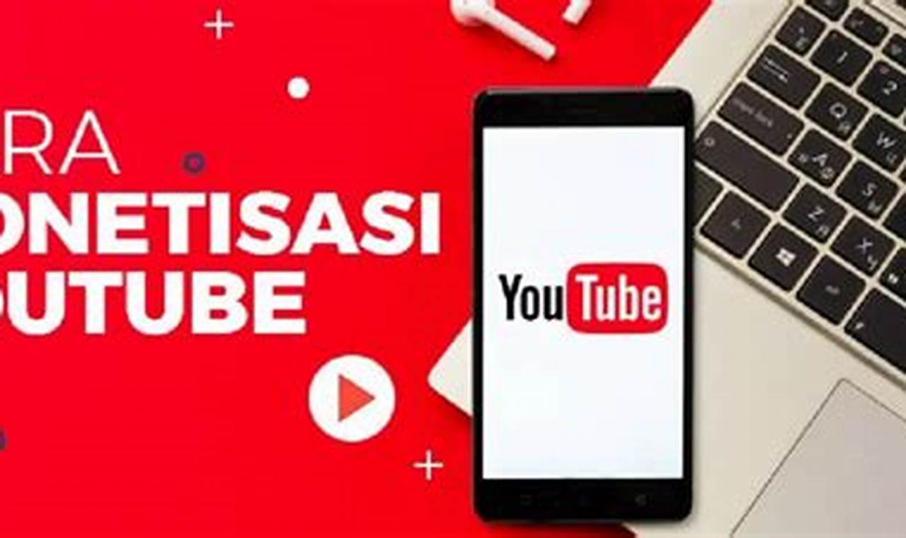 Panduan Lengkap: Cara Cepat Monetisasi YouTube di Android