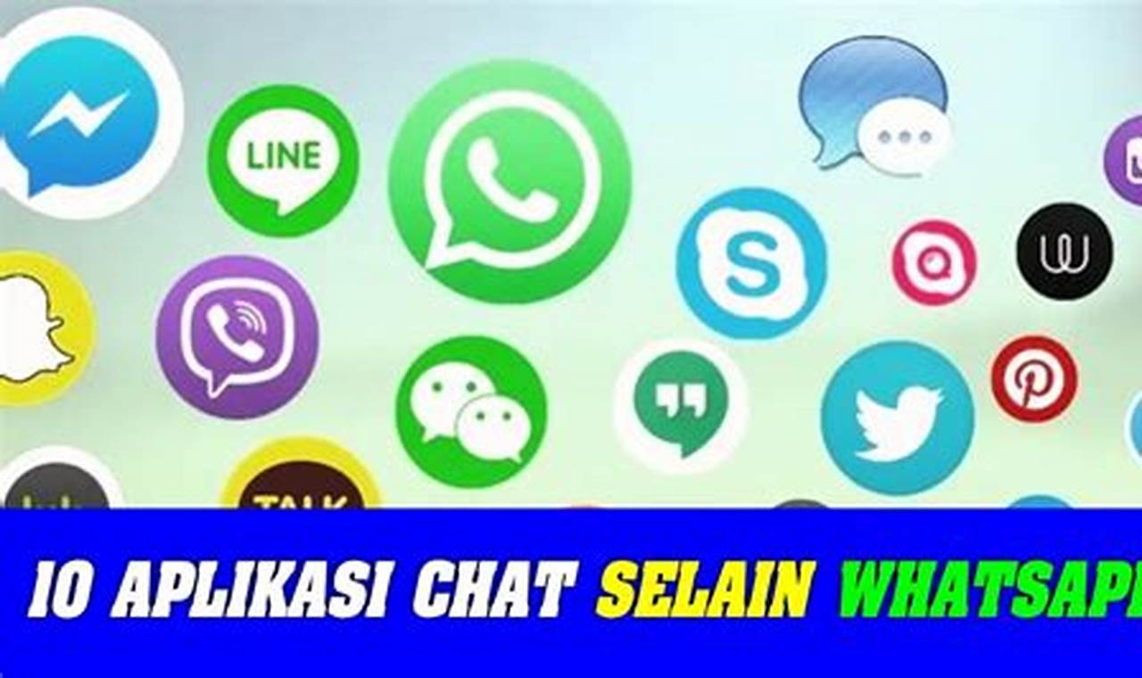 Alternatif Aplikasi Chatting Terbaik Selain WhatsApp